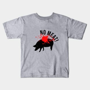 No meat. Don't eat animals Kids T-Shirt